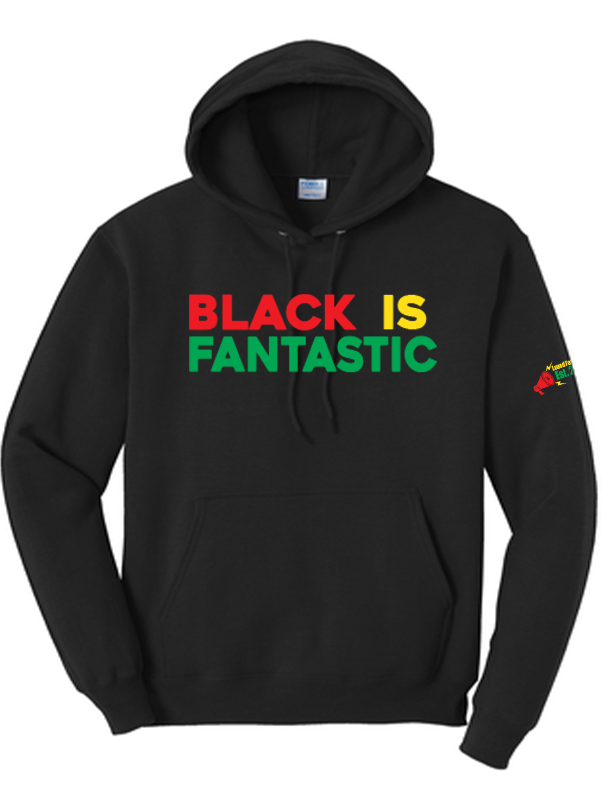 Black is Fantastic hoodie