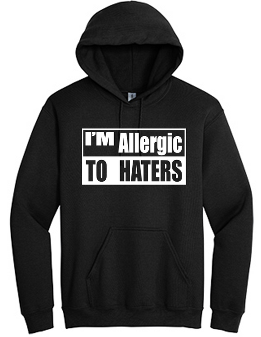 I'm Allergic to Haters Black Hoodie