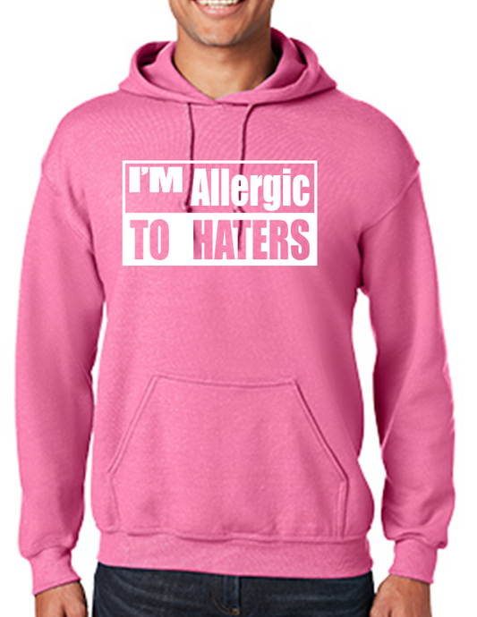 I'm Allergic to Haters Pink Hoodie